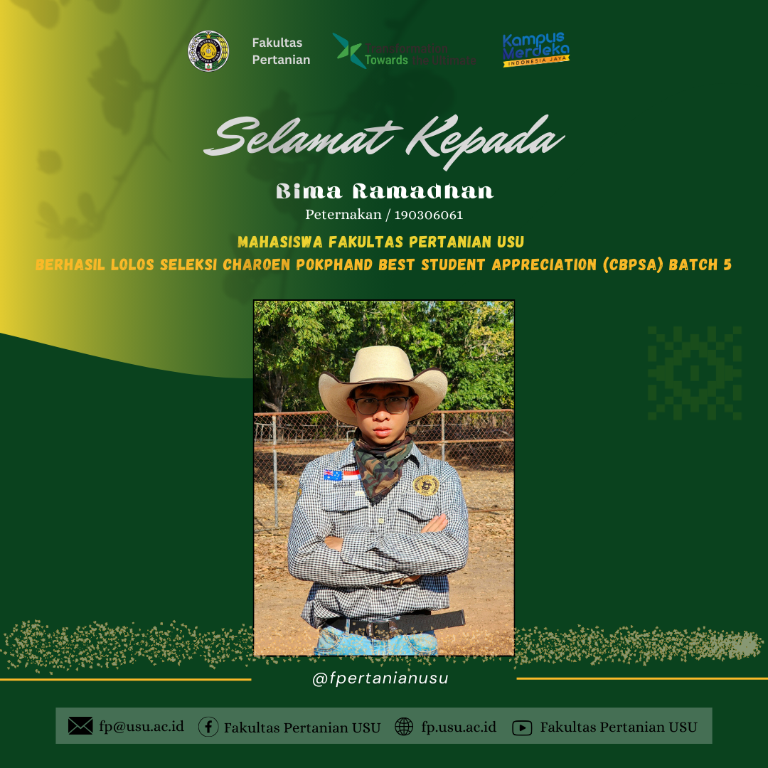 Bima Ramadhan, USU Faculty of Agriculture Student Successfully Passed the Charoen Pokphand Best Student Appreciation (CBPSA) Batch 5 Selection